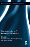 The Social Politics of Research Collaboration cover