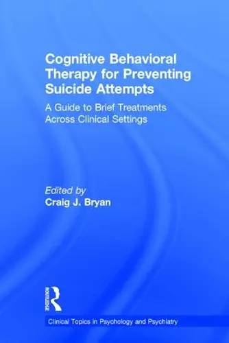 Cognitive Behavioral Therapy for Preventing Suicide Attempts cover