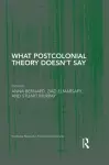 What Postcolonial Theory Doesn't Say cover