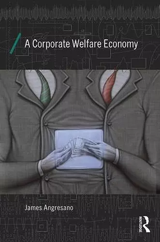 A Corporate Welfare Economy cover