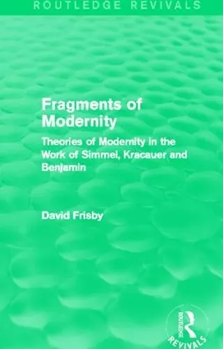 Fragments of Modernity (Routledge Revivals) cover