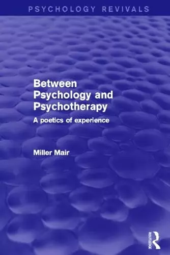 Between Psychology and Psychotherapy (Psychology Revivals) cover