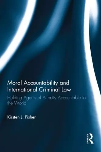 Moral Accountability and International Criminal Law cover