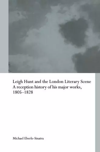 Leigh Hunt and the London Literary Scene cover