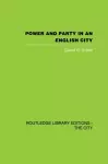 Power and Party in an English City cover