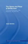 The Space and Place of Modernism cover