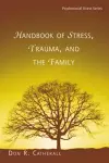 Handbook of Stress, Trauma, and the Family cover