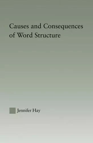 Causes and Consequences of Word Structure cover