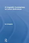 A Linguistic Commentary on Livius Andronicus cover