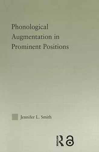 Phonological Augmentation in Prominent Positions cover