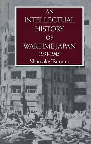 An Intellectual History Of Wartime Japan 1931-1945 cover