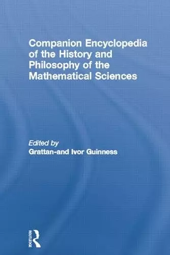 Companion Encyclopedia of the History and Philosophy of the Mathematical Sciences cover