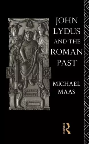 John Lydus and the Roman Past cover