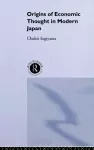 The Origins of Economic Thought in Modern Japan cover