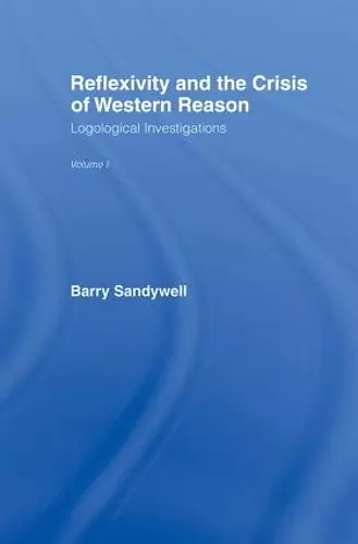 Reflexivity And The Crisis of Western Reason cover