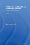 Reflexivity And The Crisis of Western Reason cover