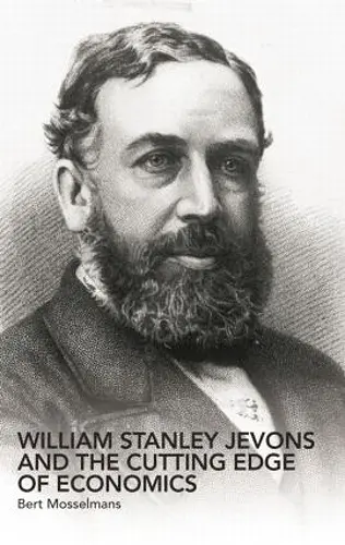 William Stanley Jevons and the Cutting Edge of Economics cover