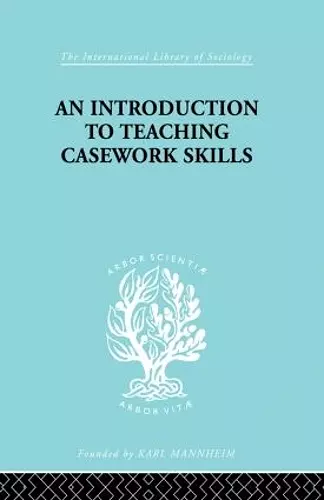 A Introduction to Teaching Casework Skills cover