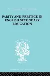 Parity and Prestige in English Secondary Education cover