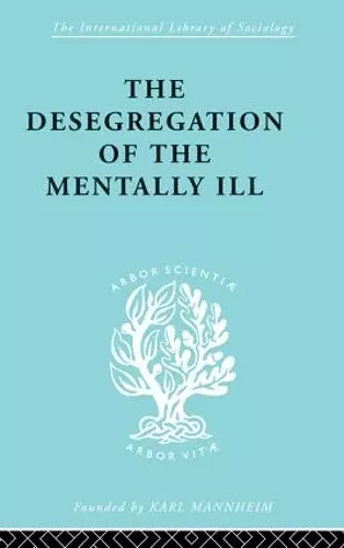 The Desegregation of the Mentally Ill cover