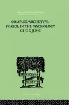 Complex/Archetype/Symbol In The Psychology Of C G Jung cover