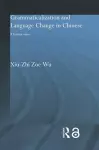 Grammaticalization and Language Change in Chinese cover