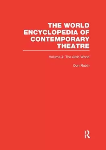 World Encyclopedia of Contemporary Theatre Volume 4: The Arab World cover