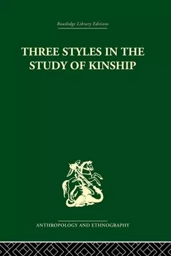 Three Styles in the Study of Kinship cover