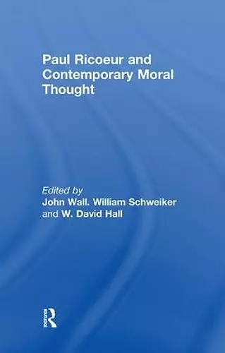 Paul Ricoeur and Contemporary Moral Thought cover