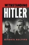 Withstanding Hitler cover