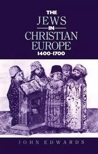 The Jews in Christian Europe 1400-1700 cover