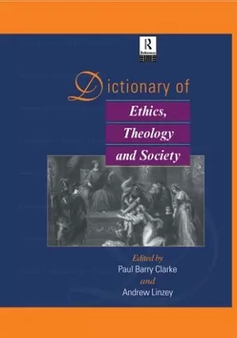 Dictionary of Ethics, Theology and Society cover