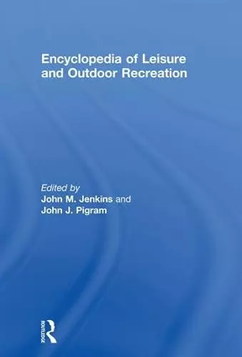 Encyclopedia of Leisure and Outdoor Recreation cover