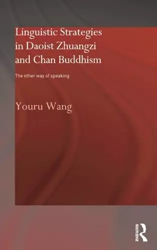 Linguistic Strategies in Daoist Zhuangzi and Chan Buddhism cover