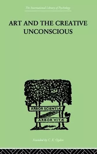 Art And The Creative Unconscious cover