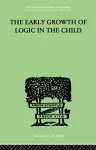 The Early Growth of Logic in the Child cover