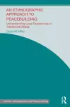 An Ethnographic Approach to Peacebuilding cover