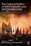 The Cultural Politics of Nationalism and Nation-Building cover