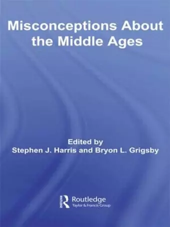 Misconceptions About the Middle Ages cover