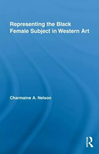 Representing the Black Female Subject in Western Art cover