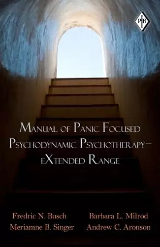 Manual of Panic Focused Psychodynamic Psychotherapy - eXtended Range cover