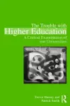 The Trouble with Higher Education cover