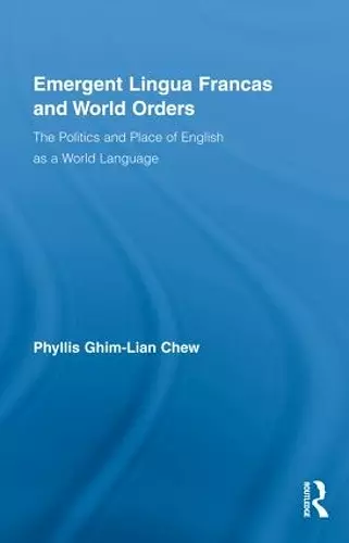 Emergent Lingua Francas and World Orders cover