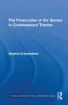 The Provocation of the Senses in Contemporary Theatre cover