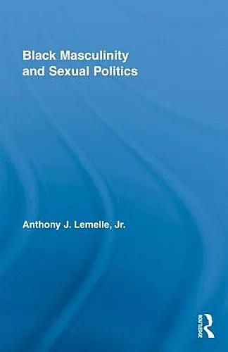 Black Masculinity and Sexual Politics cover