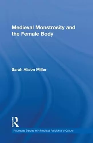 Medieval Monstrosity and the Female Body cover