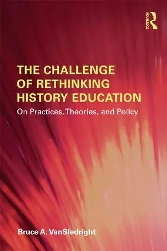 The Challenge of Rethinking History Education cover