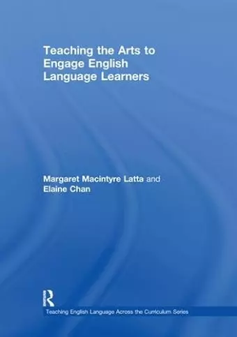 Teaching the Arts to Engage English Language Learners cover