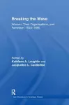 Breaking the Wave: Women, Their Organizations, and Feminism, 1945-1985 cover