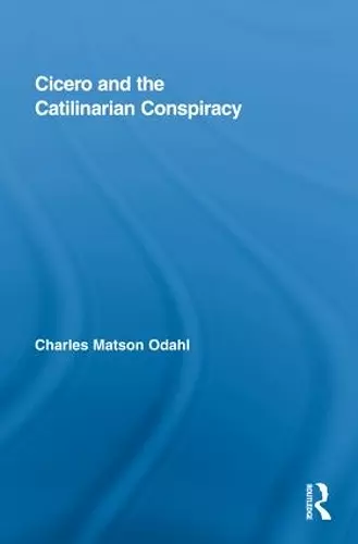 Cicero and the Catilinarian Conspiracy cover